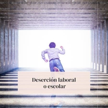 Deserción laboral o escolar