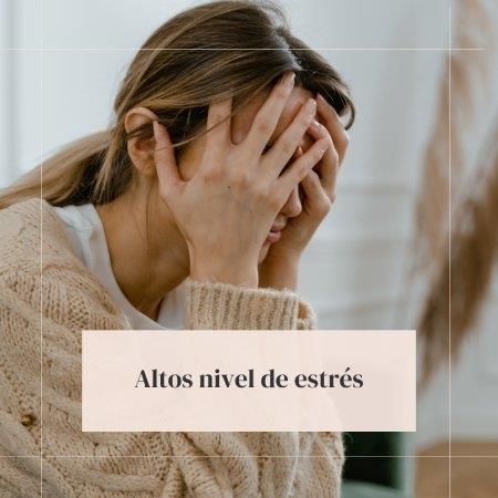 Altos niveles de estrés