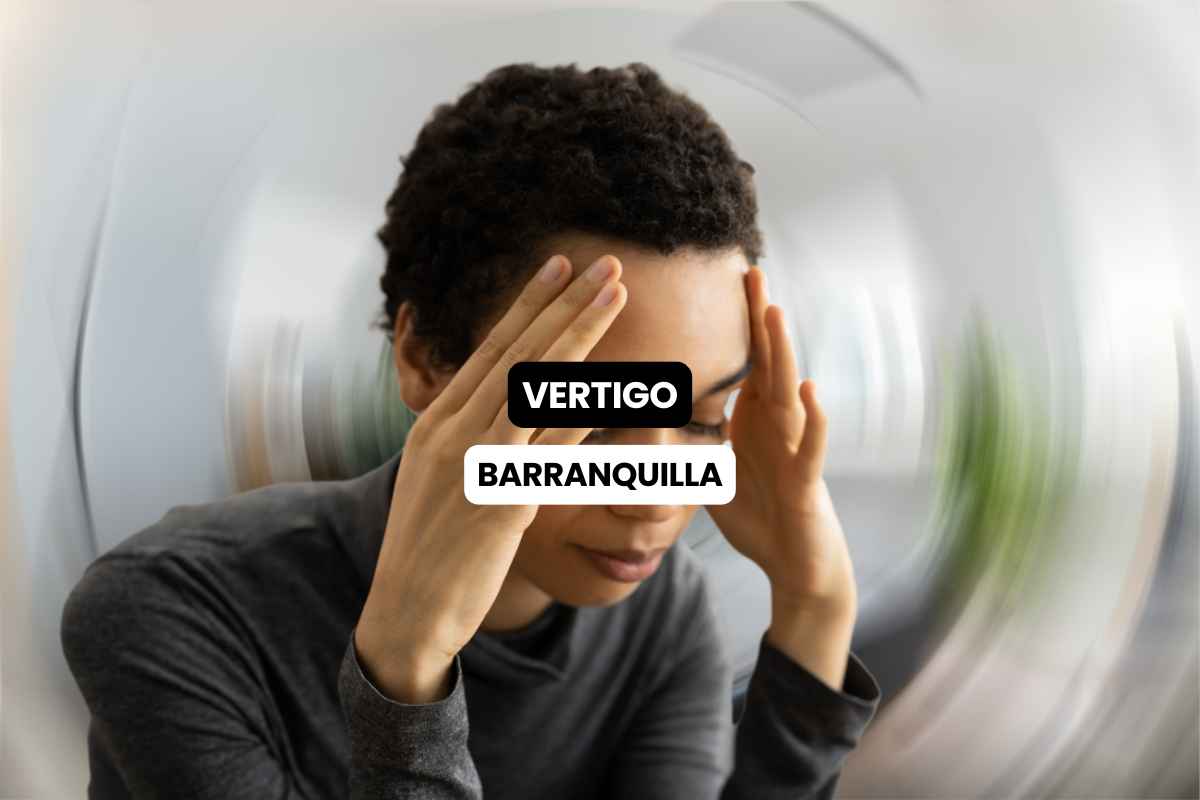 Vértigo en Barranquilla: ¿Cuándo se Debe Consultar con el Otorrino?