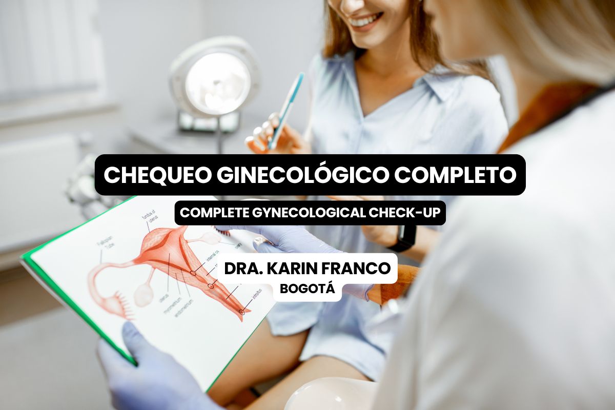 Complete Gynecological Check-Up in Bogotá with Dr. Karin Franco