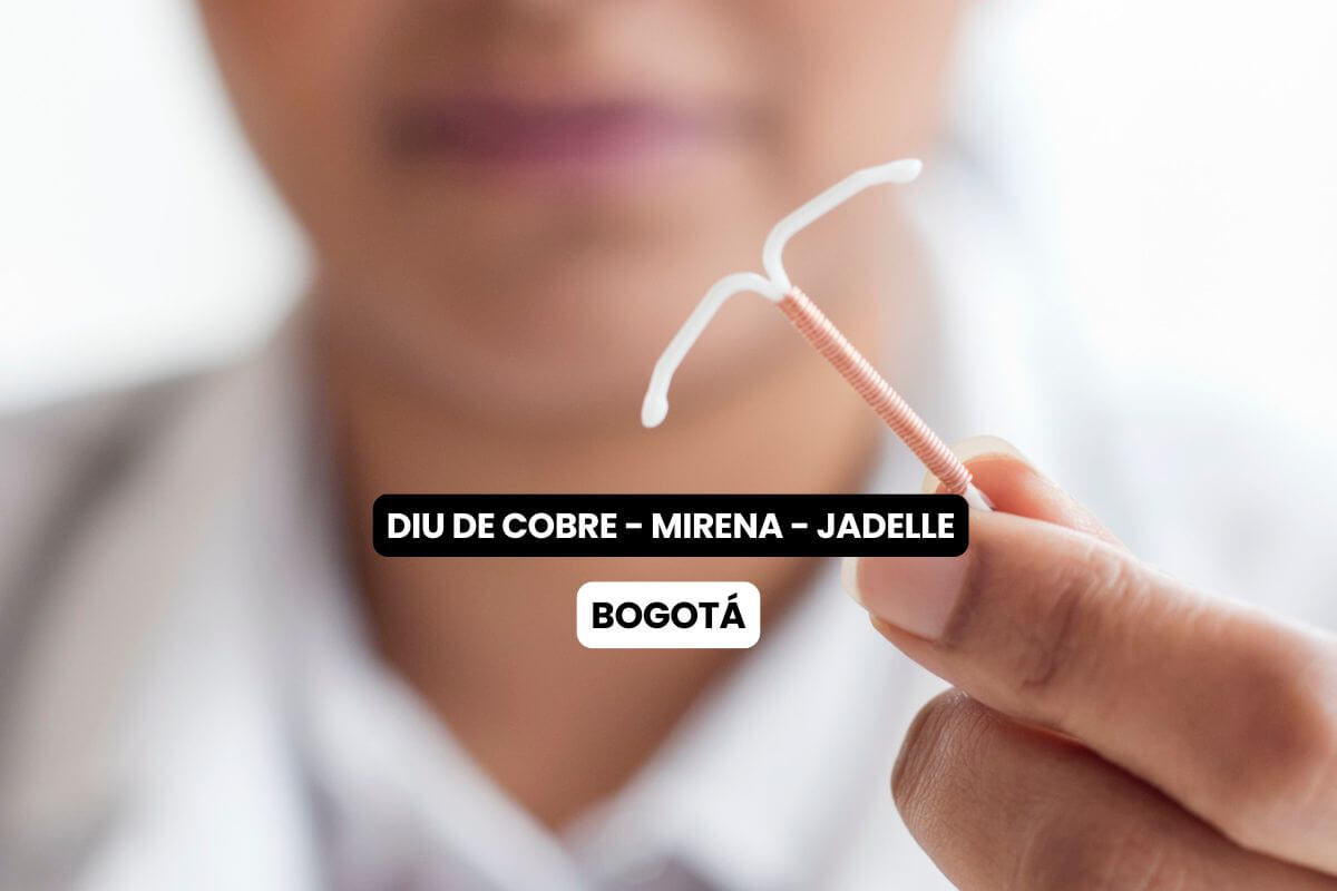 Colocación de anticonceptivos en Bogotá: DIU de cobre, Mirena y Jadelle