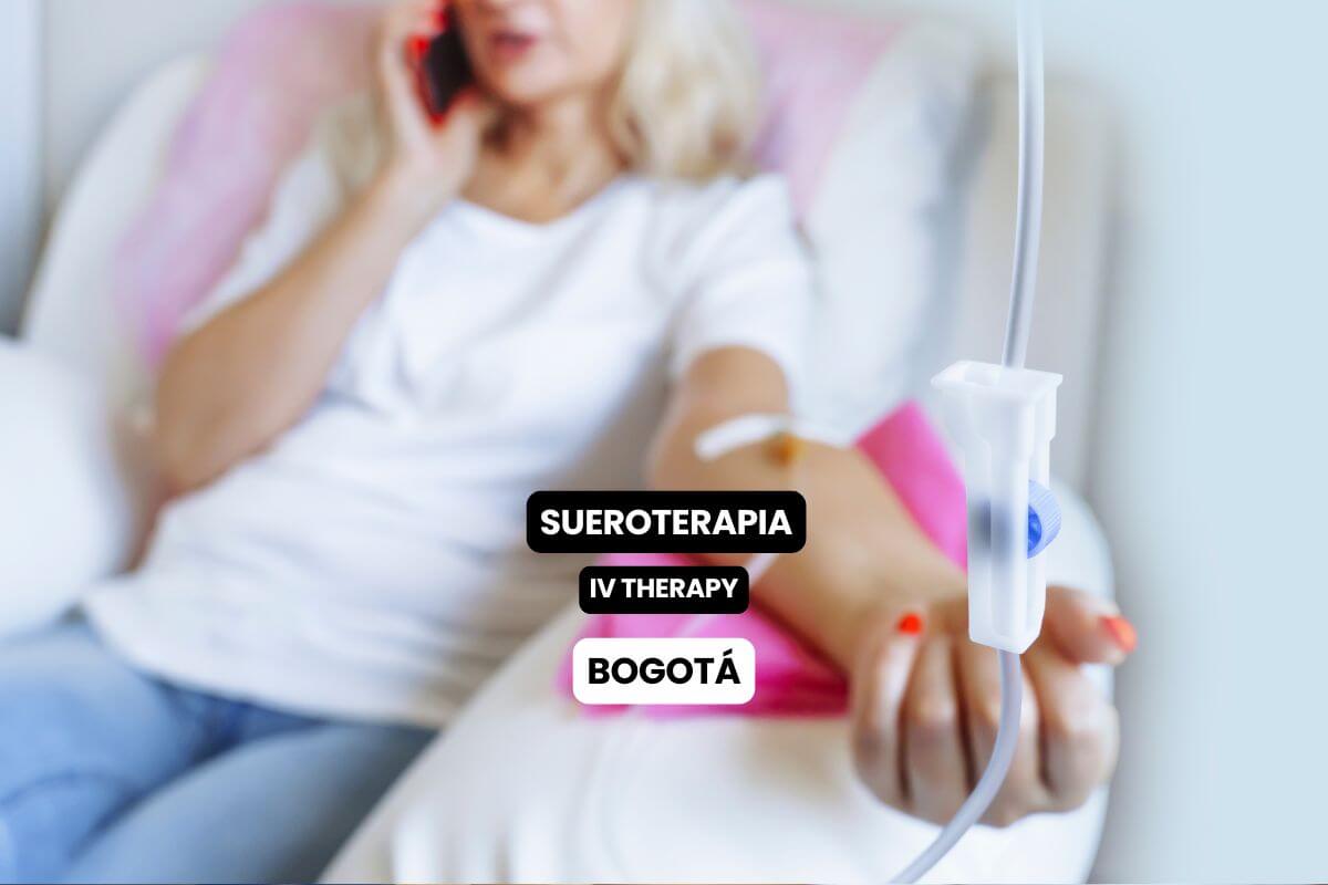 Sueroterapia en Bogotá para mujeres: sueros y protocolos personalizados