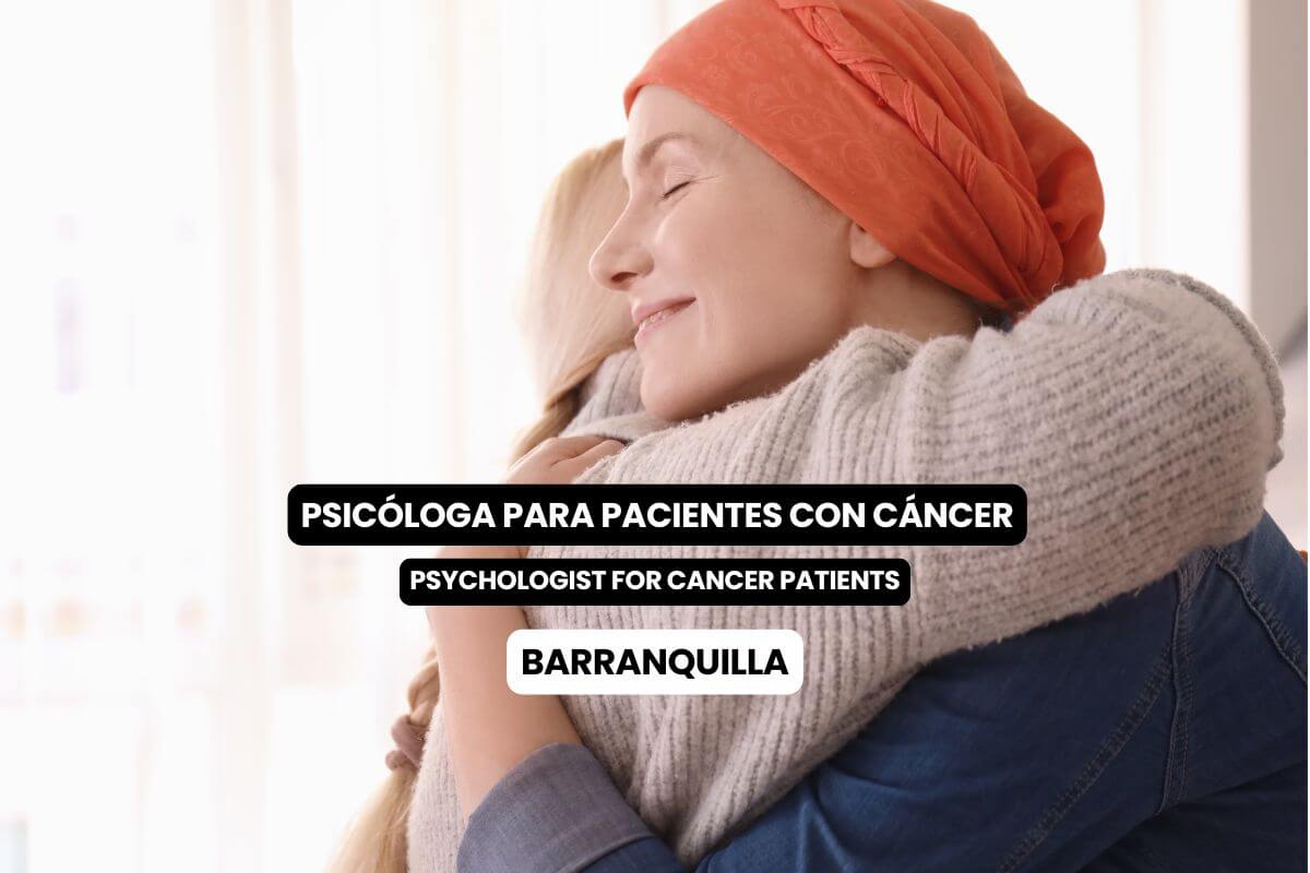 Psicóloga para pacientes con cáncer en Barranquilla