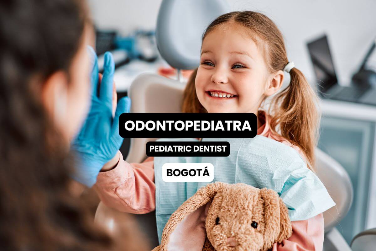 Odontopediatra en Bogotá: la importancia de cuidar la sonrisa de tu hijo desde temprana edad