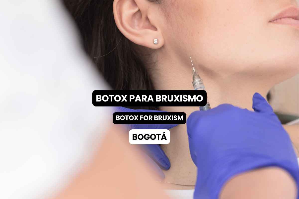 Bruxismo en Bogotá: Cómo el Botox Puede Ayudar a Aliviar el Dolor y la Tensión Mandibular